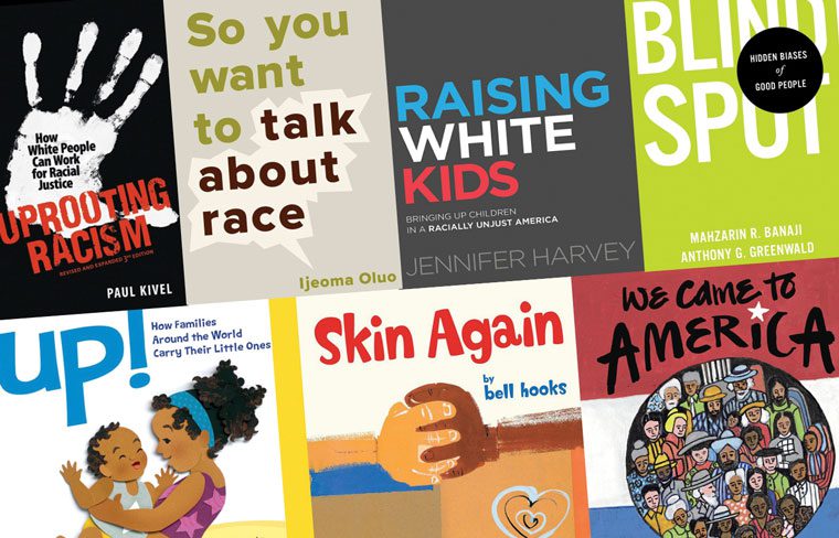 Book Covers: Uprooting Racism: How White People Can Work for Racial Justice by Paul Kivel, So You Want To Talk About Race By Ijeoma Oluo, Raising White Kids: Bringing Up Children by Jennifer Harvey, Blind Spot: Hidden Biases of Good People by Mahzarin R. Banaji and Anthony G. Greenwald, Up! How Families Around the World Carry Their Little Ones by Susan Hughes, Skin Again by Bell Hooks, We Came to America by Faith Ringgold