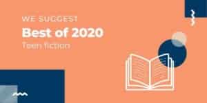 We Suggest Best of 2020: Teen fiction