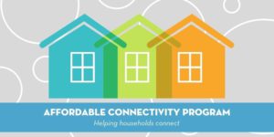 Affordable Connectivity Program: Helping Families Connect