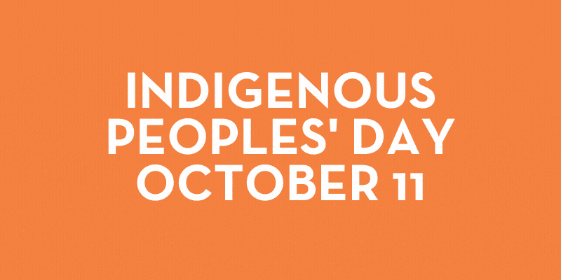 Indigenous Peoples' Day: October 11