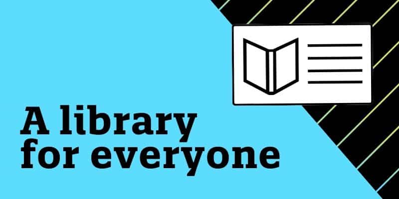 Graphic with text A library for everyone and a line-drawing of a library card