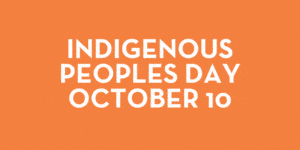 Indigenous Peoples Day October 10
