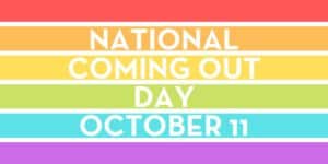 National Coming Out Day October 11 on a rainbow background