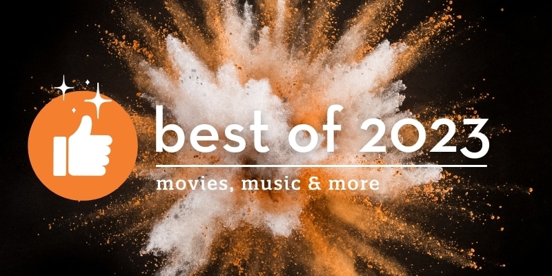 Best of 2023: Movies, music & more