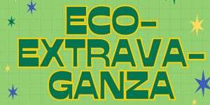 Text "Eco-Extravaganza" on green background